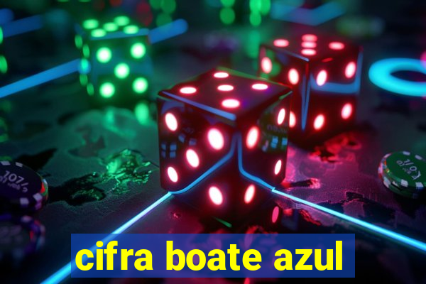 cifra boate azul